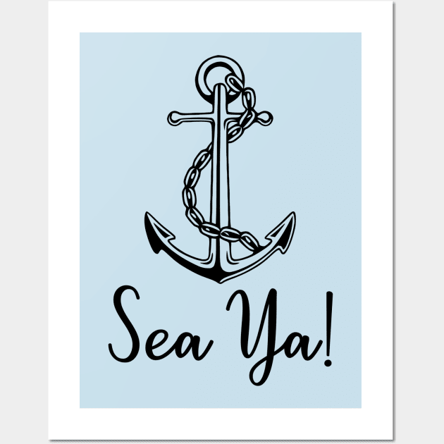 Sea Ya! Wall Art by KayBee Gift Shop